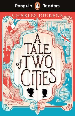 A Tale of Two Cities: Fantastical Romance Meets Social Commentary