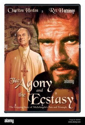 Qu’est-ce que “The Agony and the Ecstasy” avec Charlton Heston qui évoque un conflit intérieur entre art et foi ? !