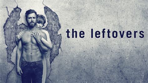  The Leftovers: Un Drame Familial Intrigant avec des Disparitions Mysterieuses et un Soupçon de Surréalisme !