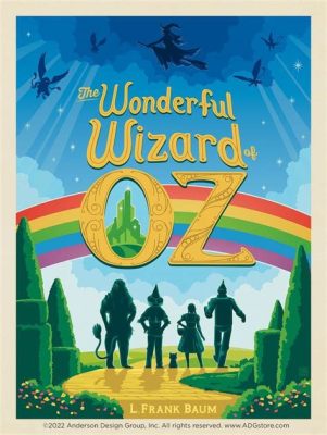 The Wonderful Wizard of Oz - Un Voyage Fantastique à travers un Monde de Magie et d'Aventure!